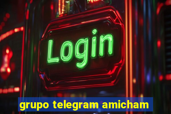 grupo telegram amicham